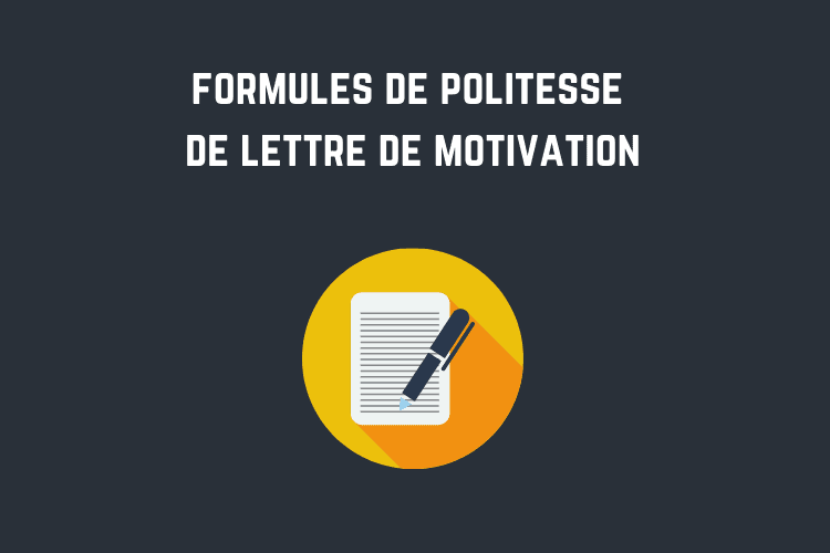 formules de politesse lettre de motivation