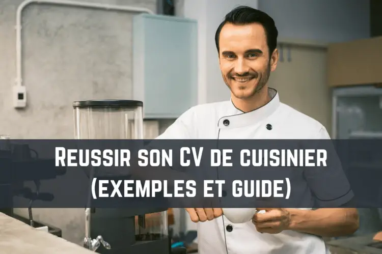 Comment rédiger un CV de cuisinier (avec exemple et guide)