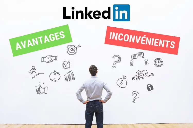 linkedin avantages et inconvenients