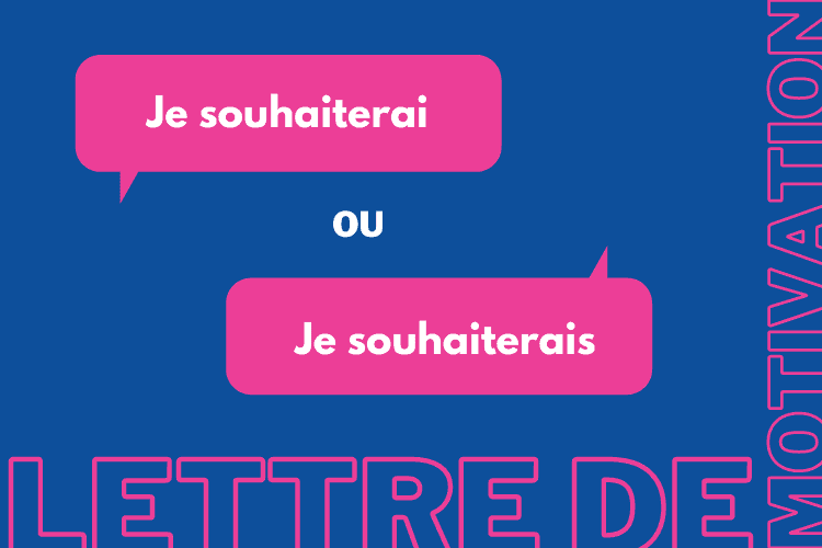 je souhaiterai ou je souhaiterais